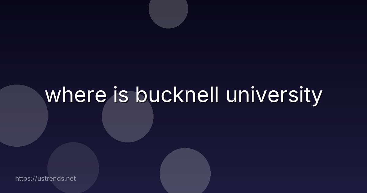 where is bucknell university