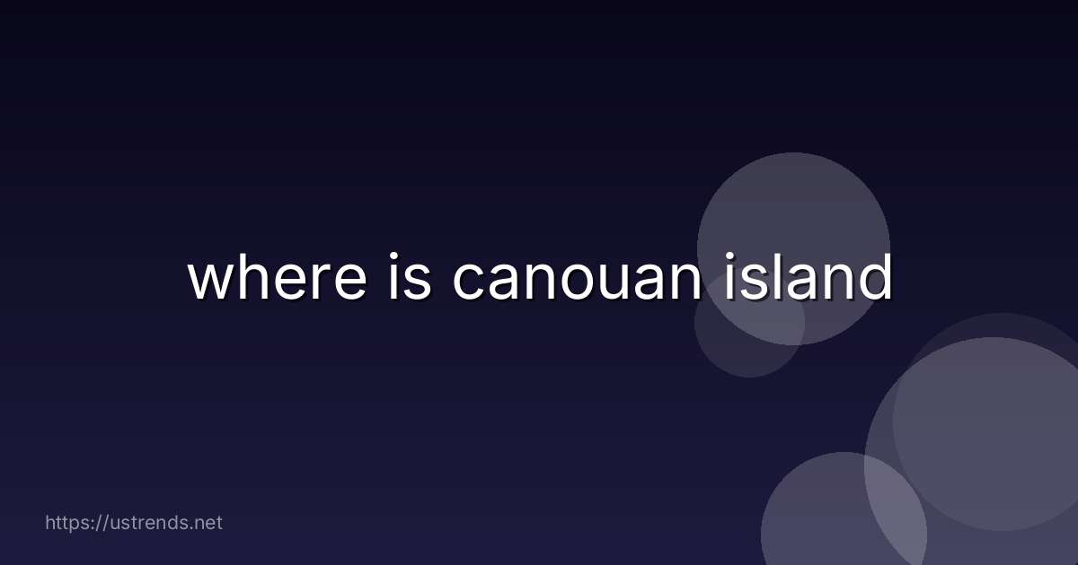 where is canouan island