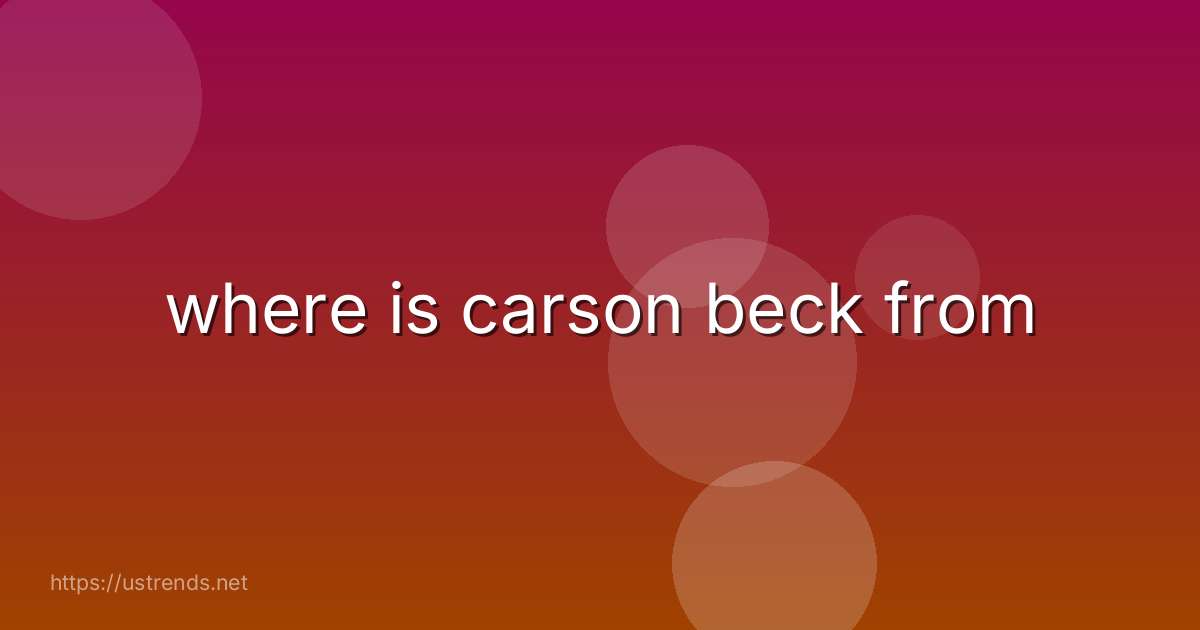 where is carson beck from