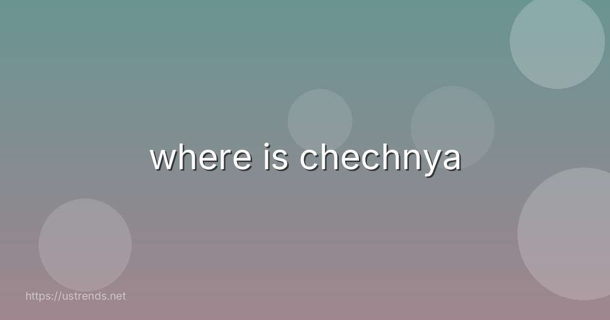 where is chechnya