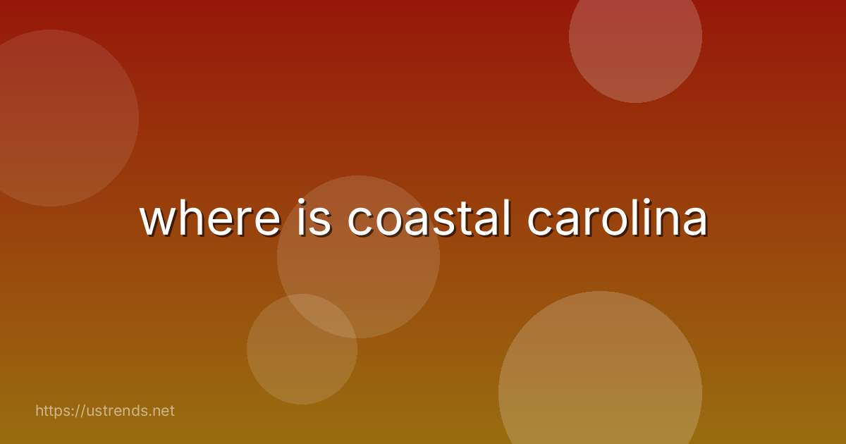 where is coastal carolina