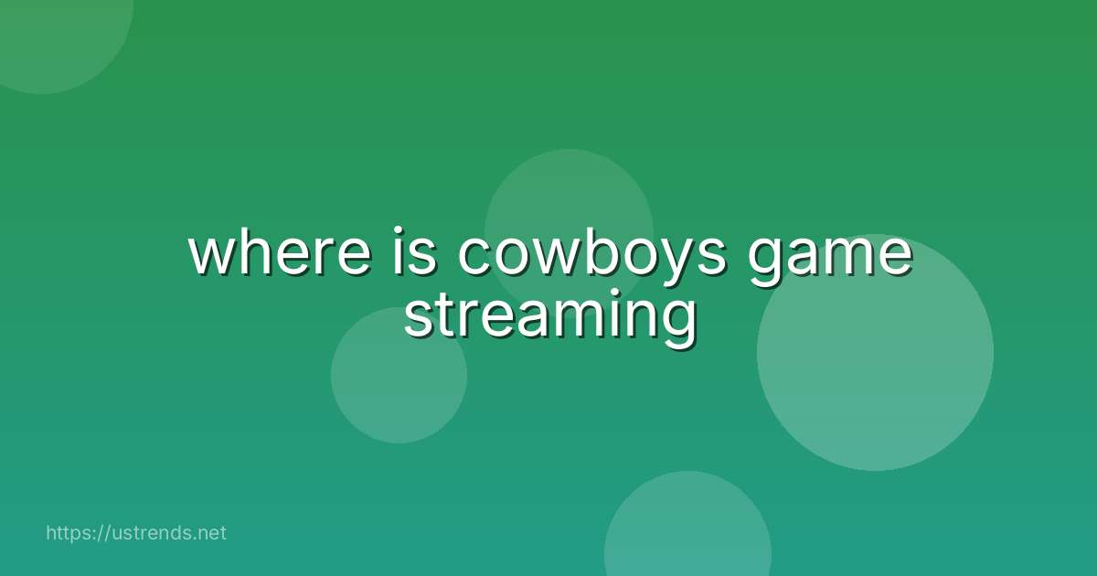 where is cowboys game streaming