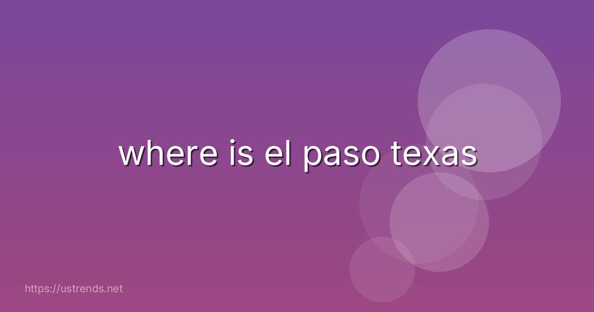 where is el paso texas