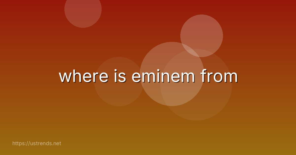 where is eminem from