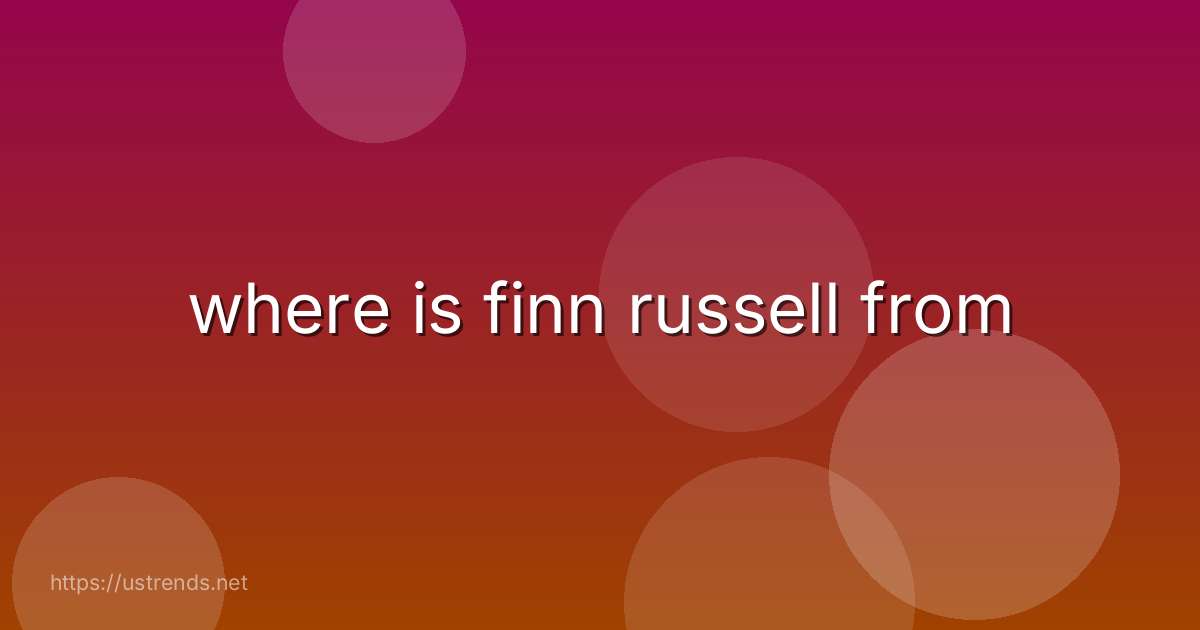 where is finn russell from