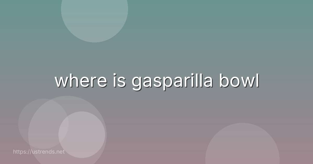 where is gasparilla bowl