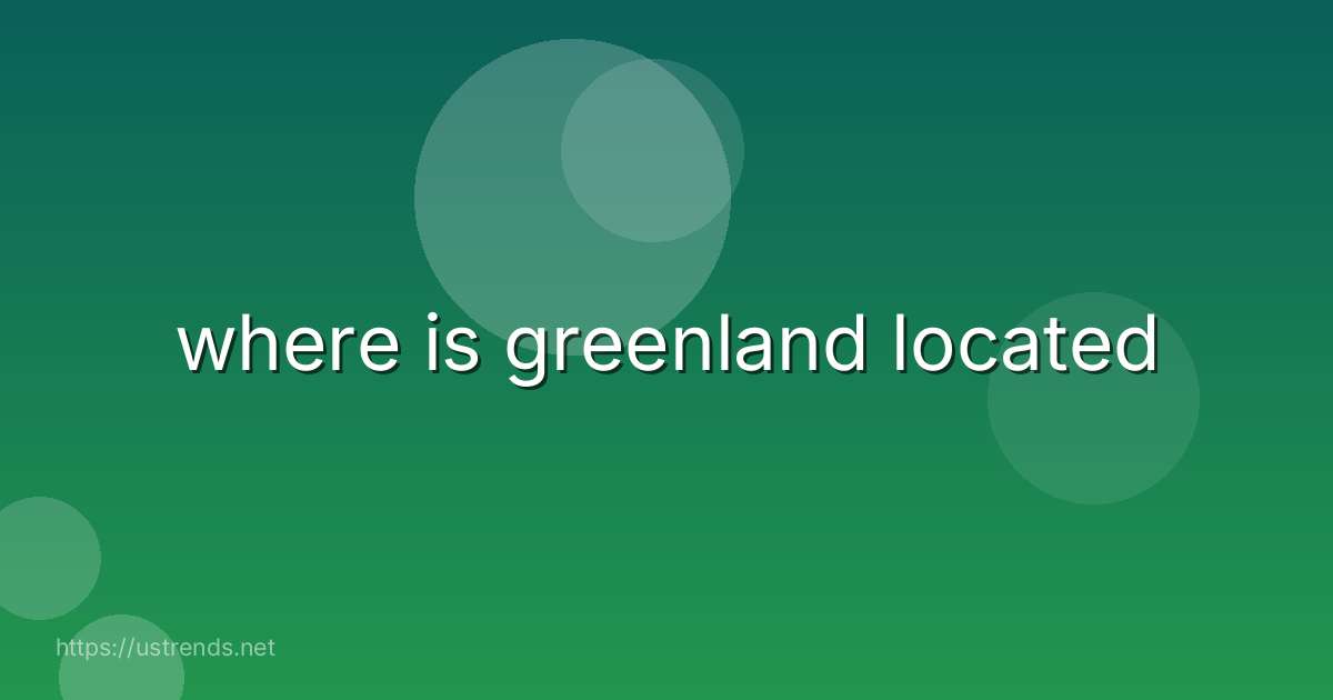 where is greenland located