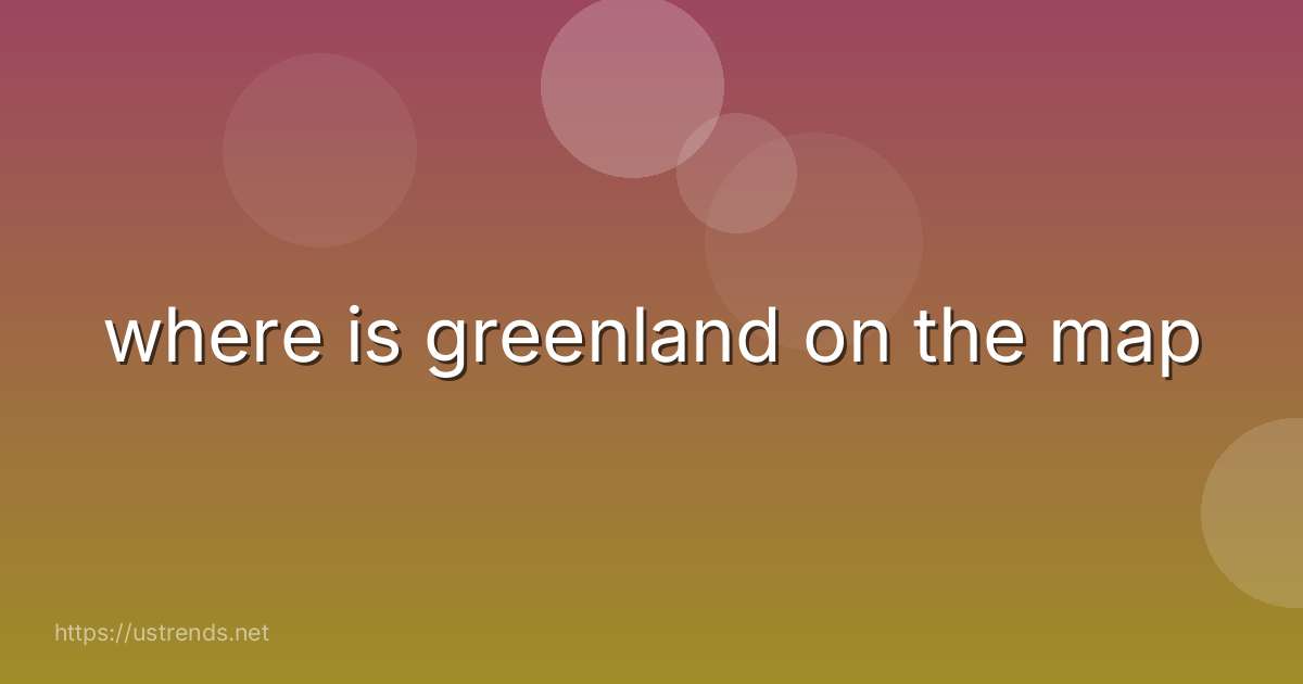 where is greenland on the map