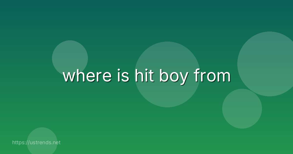 where is hit boy from