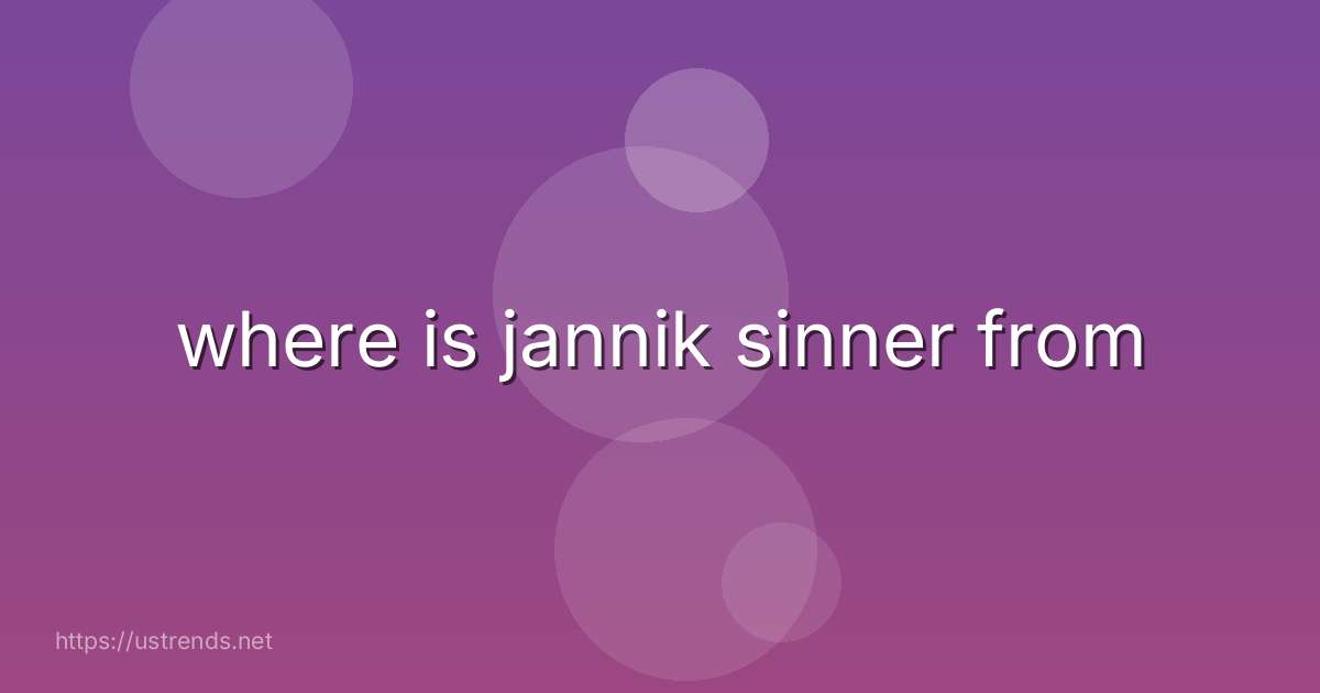 where is jannik sinner from