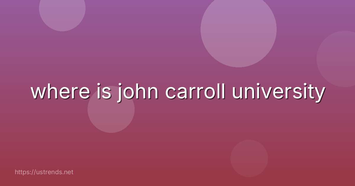 where is john carroll university