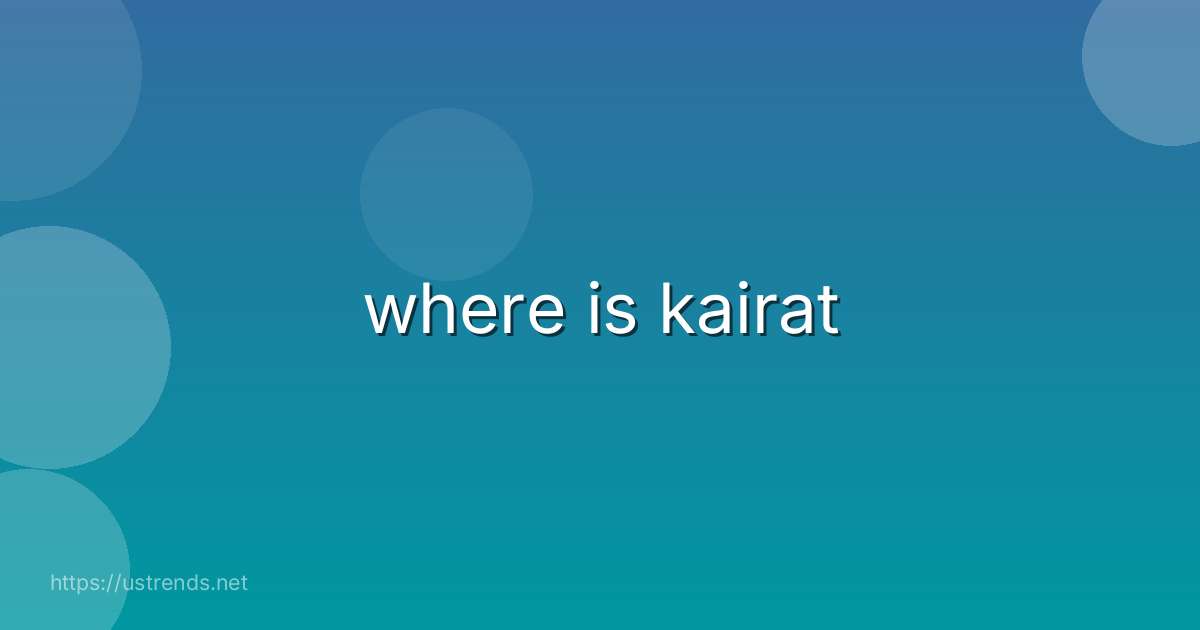 where is kairat