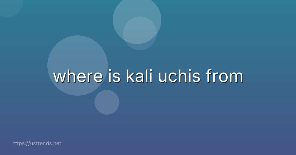 where is kali uchis from