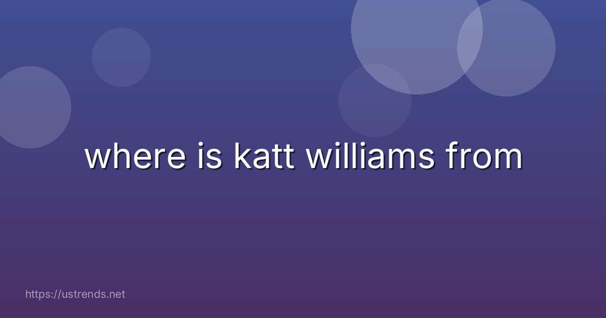 where is katt williams from