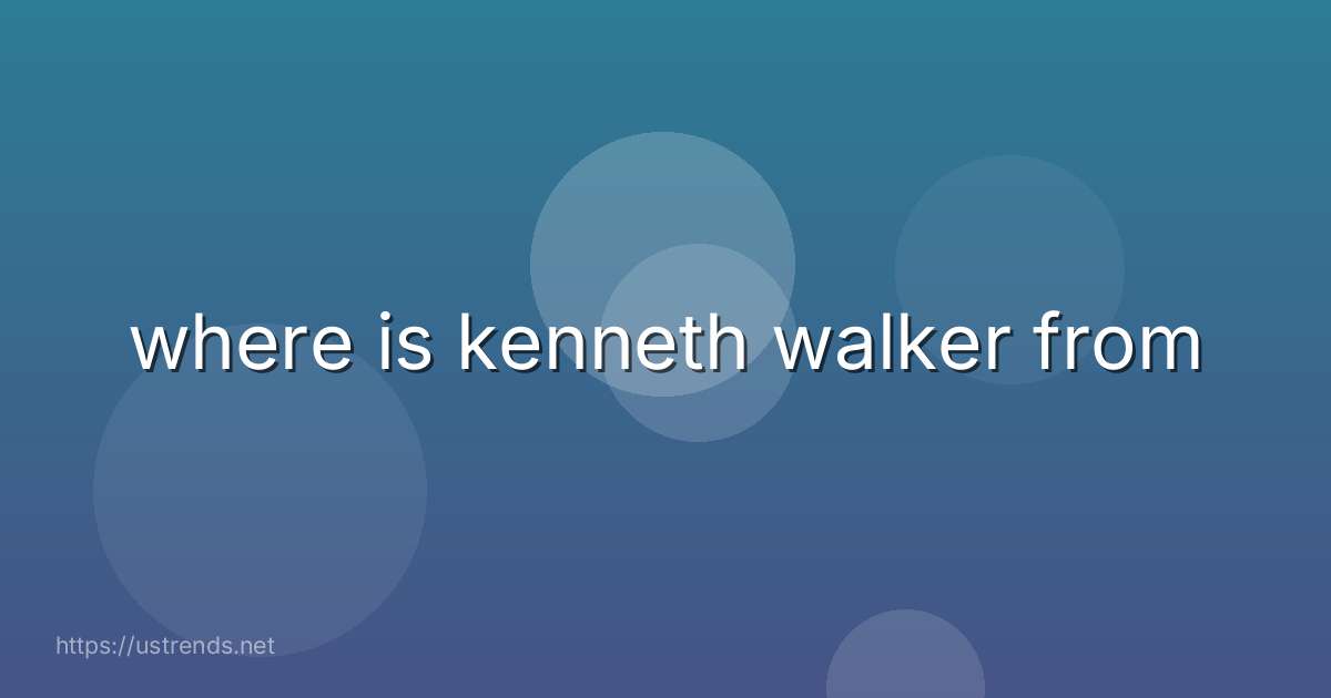 where is kenneth walker from