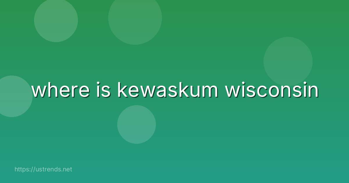 where is kewaskum wisconsin