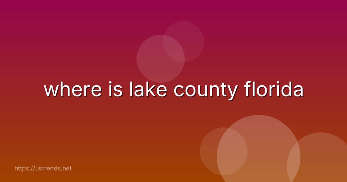 where is lake county florida