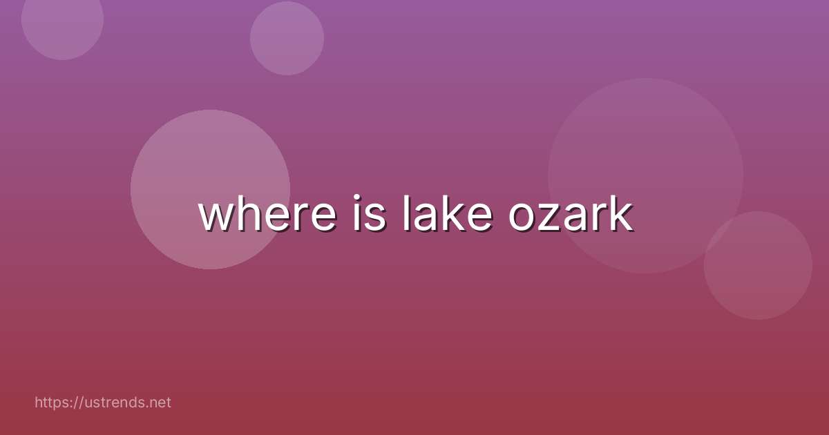 where is lake ozark
