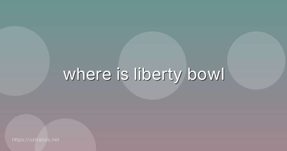 where is liberty bowl