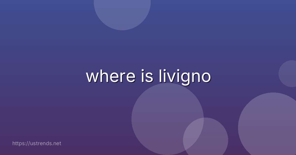 where is livigno
