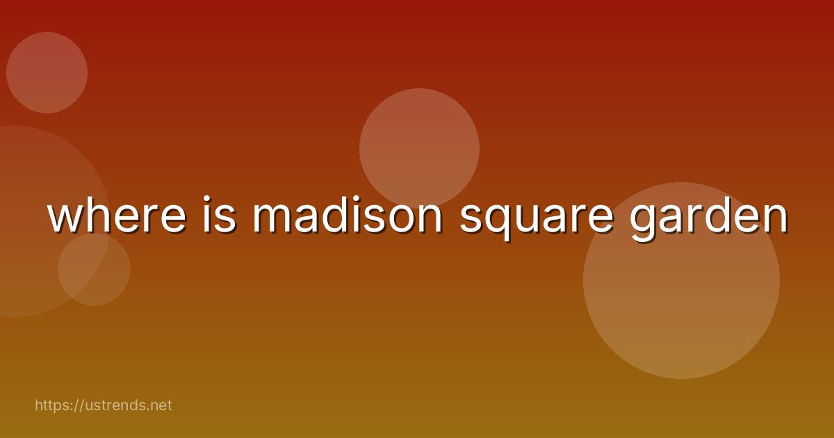 where is madison square garden