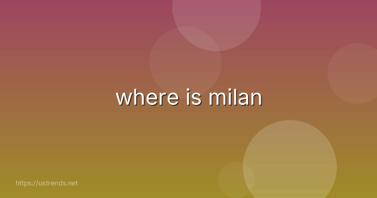 where is milan