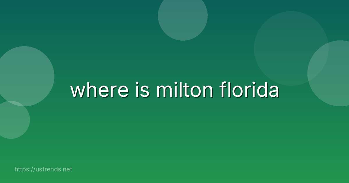 where is milton florida