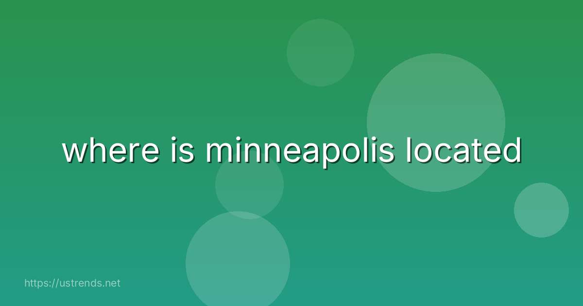 where is minneapolis located