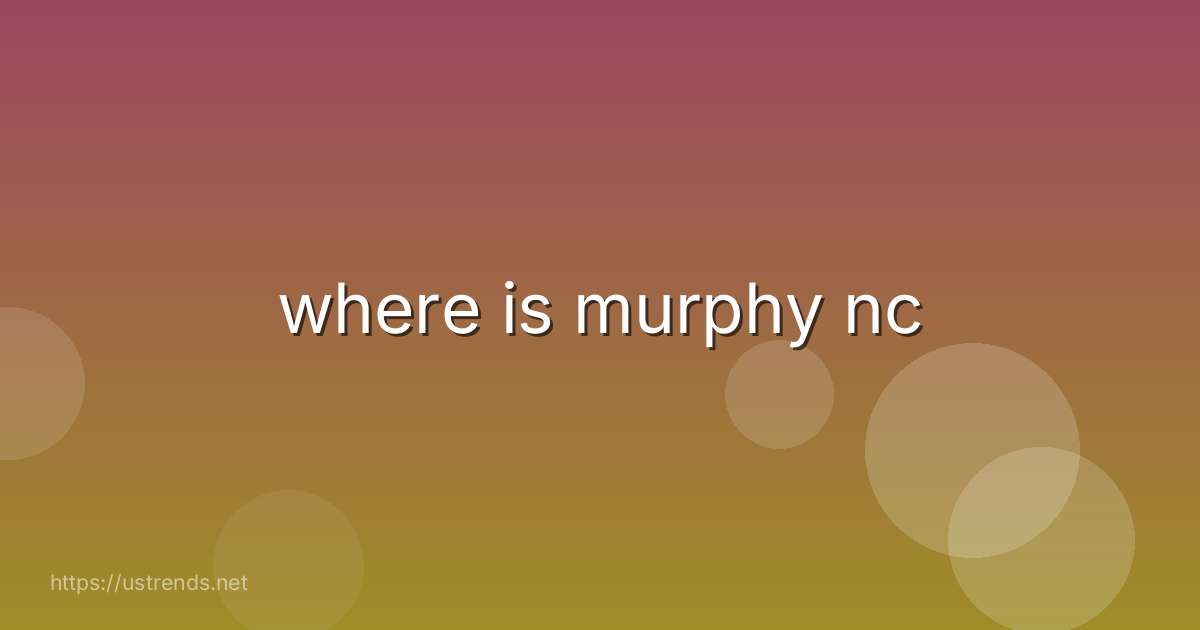 where is murphy nc
