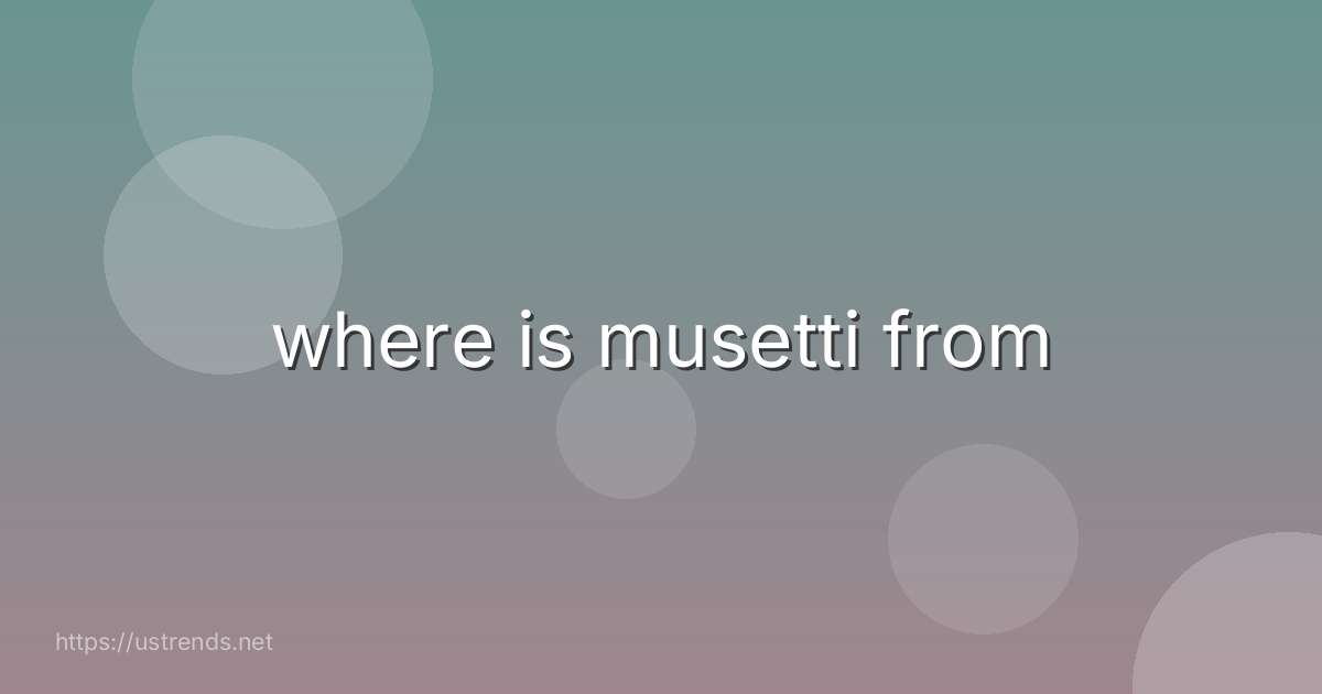 where is musetti from