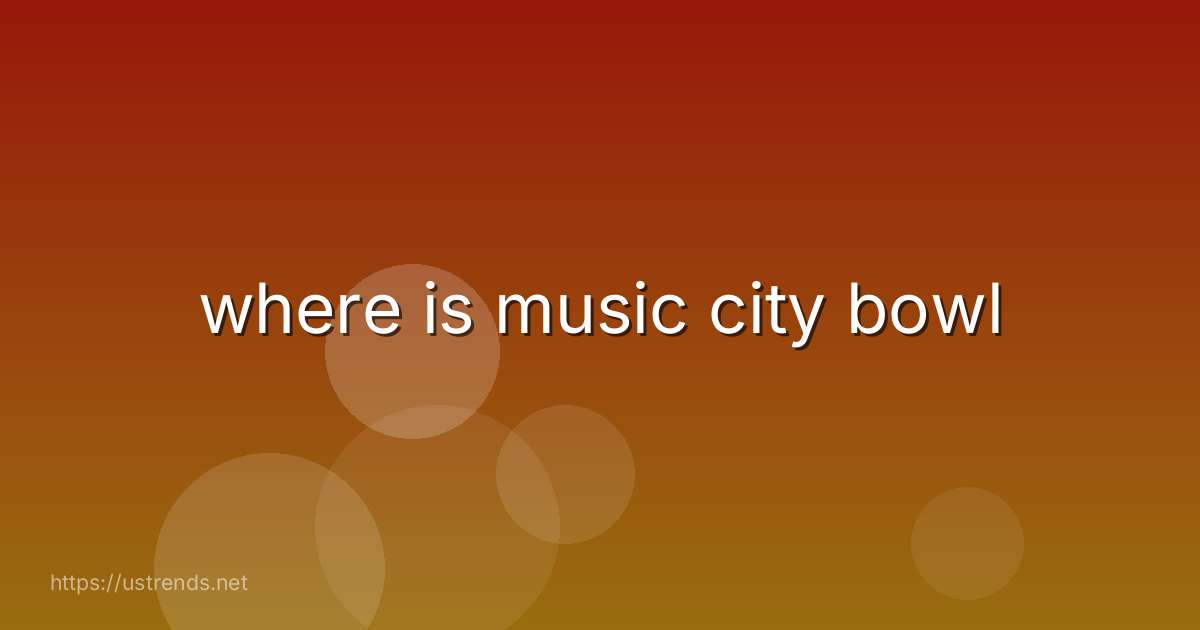 where is music city bowl
