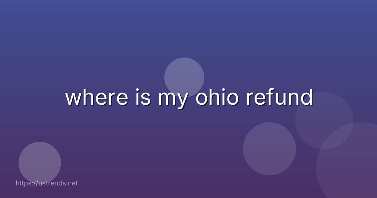 where is my ohio refund