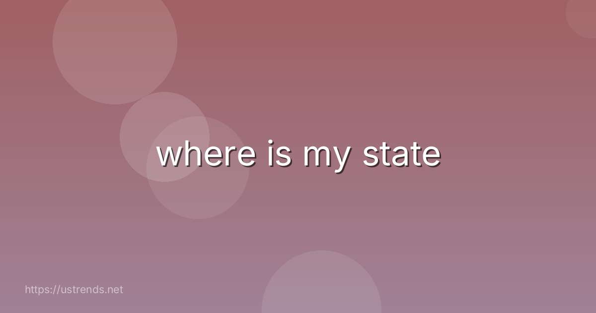where is my state
