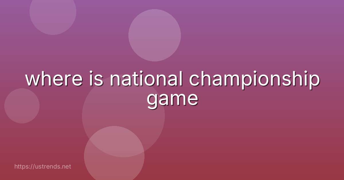 where is national championship game