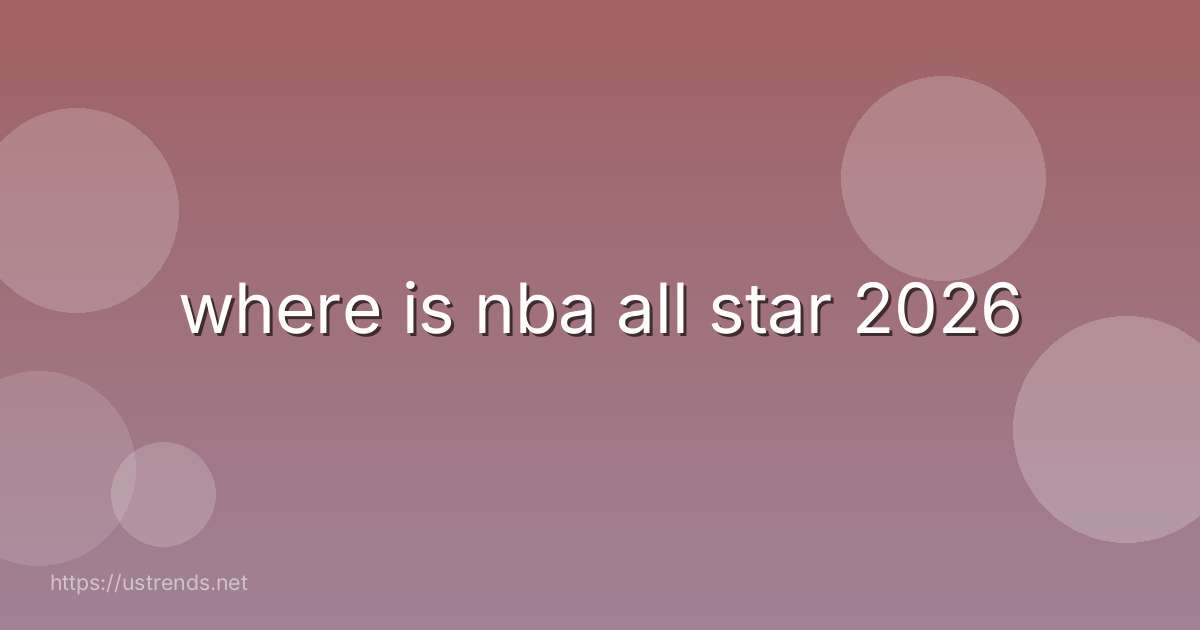 where is nba all star 2026