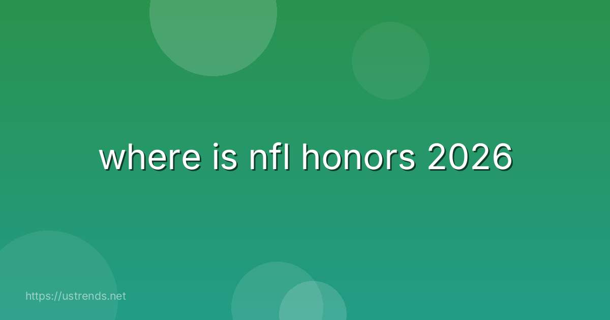 where is nfl honors 2026