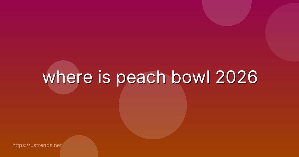 where is peach bowl 2026