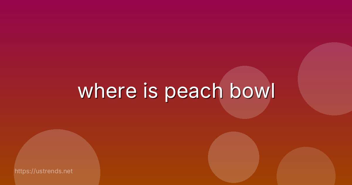 where is peach bowl