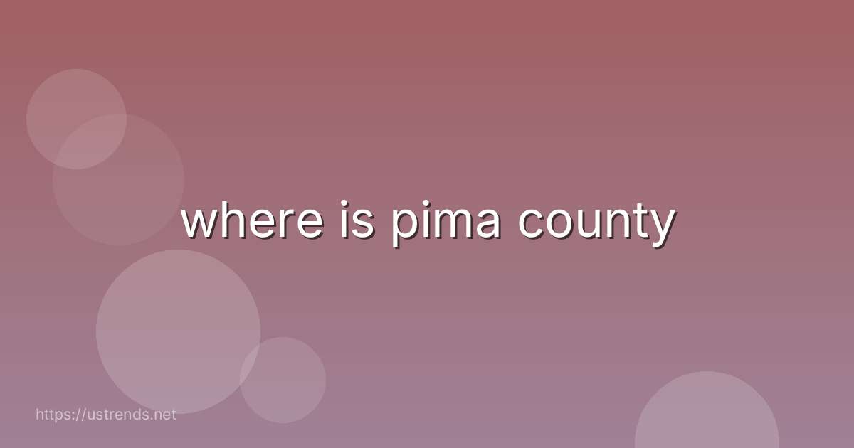 where is pima county