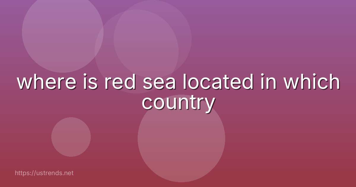 where is red sea located in which country