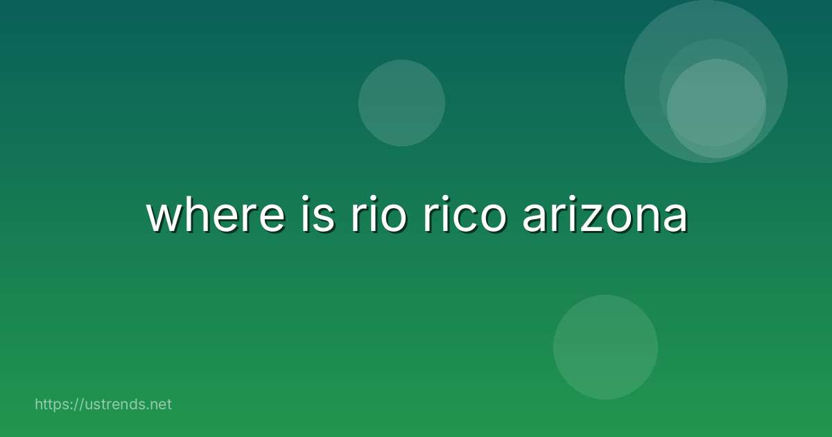 where is rio rico arizona