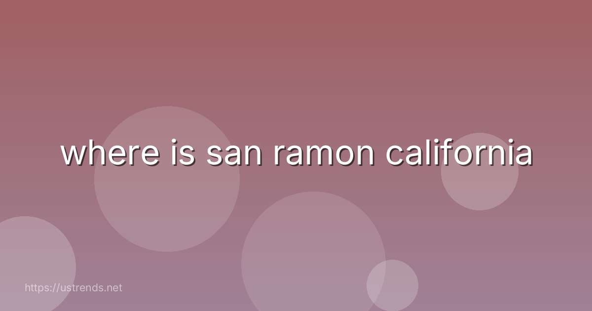 where is san ramon california