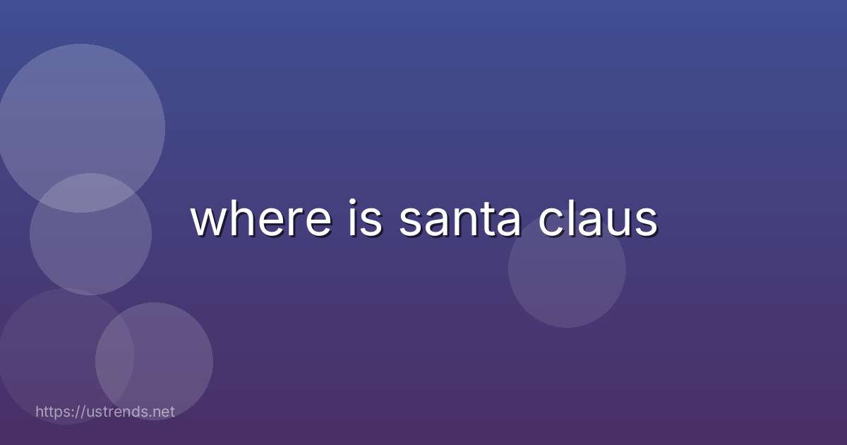 where is santa claus