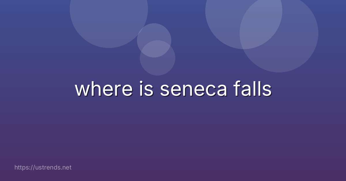 where is seneca falls