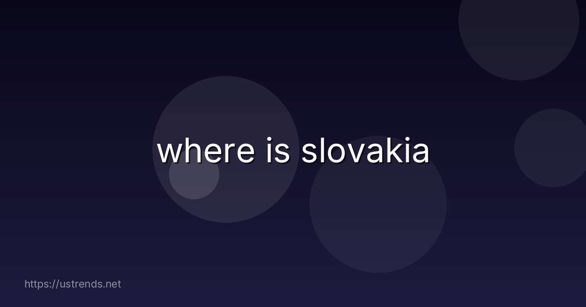 where is slovakia