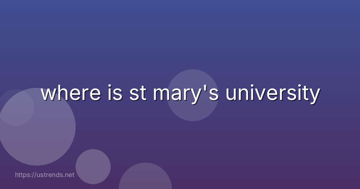 where is st mary's university