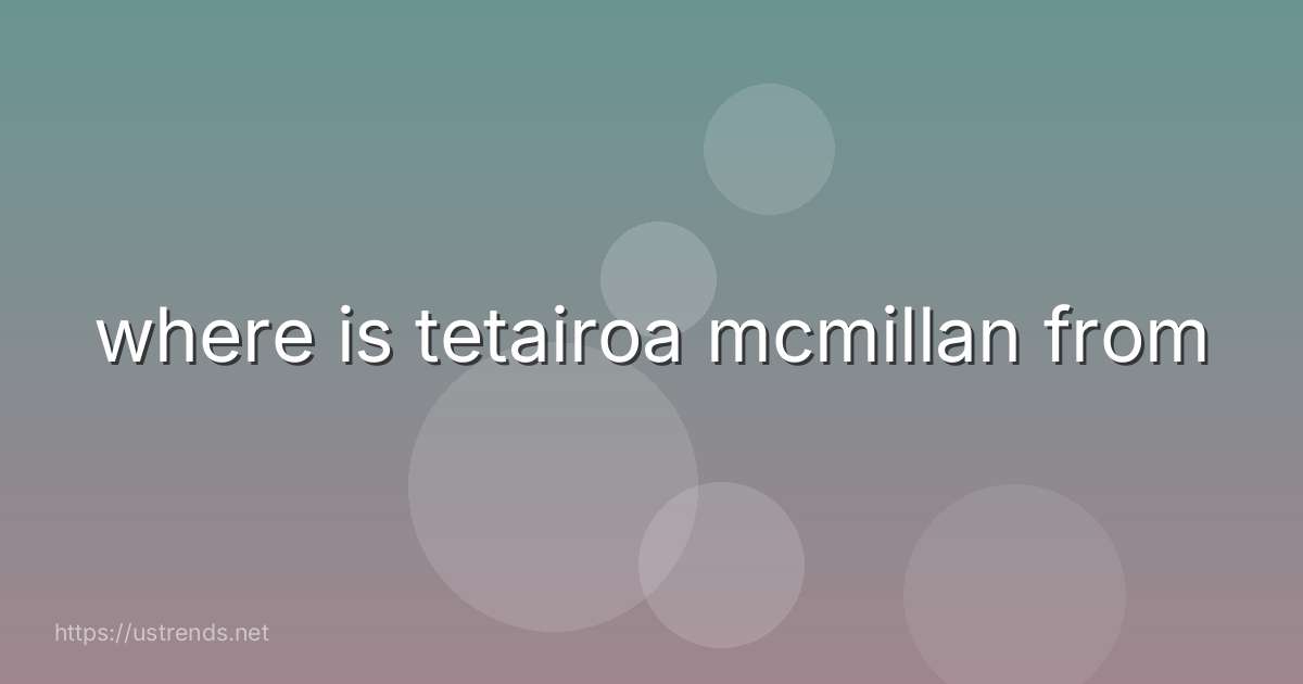 where is tetairoa mcmillan from