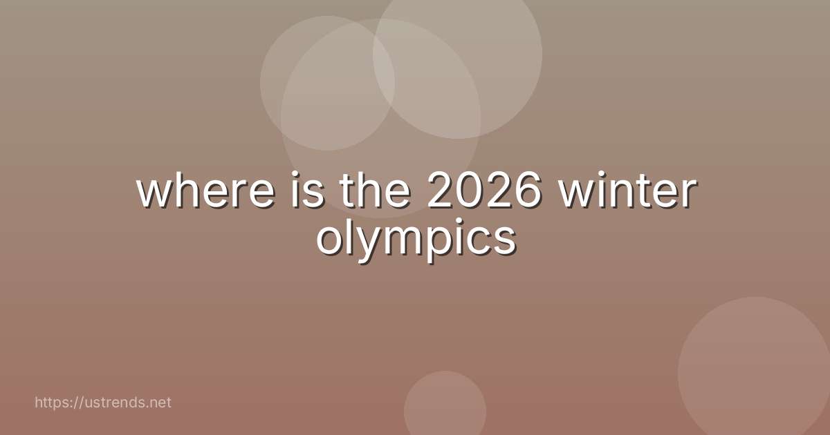 where is the 2026 winter olympics
