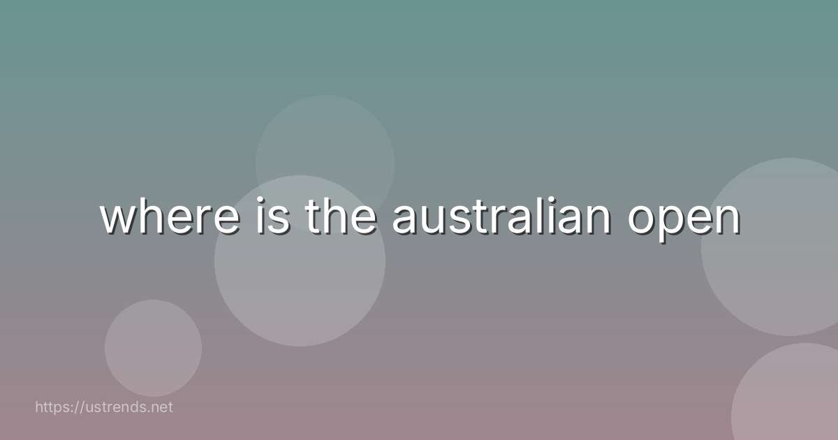 where is the australian open