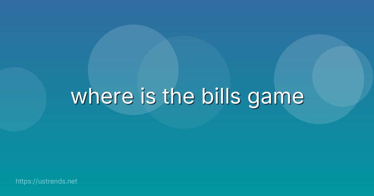 where is the bills game